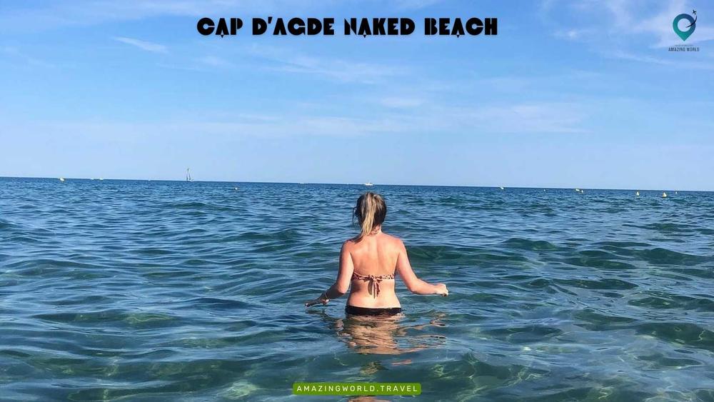 Cap d’Agde World's Best Nude Beach: Ultimate Naturist Guide - Amazingworld
